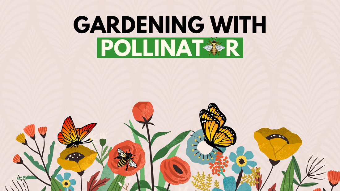 Gardening With Pollinator